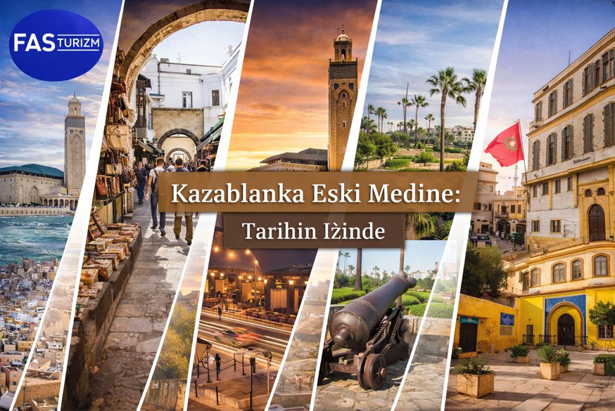 Kazablanka Eski Medine çarşıları ve tarihi sokakları – Fas turu ve Fas turları için otantik şehir deneyimi